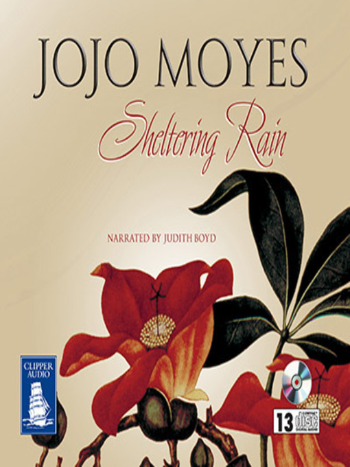 Title details for Sheltering Rain by Jojo Moyes - Wait list